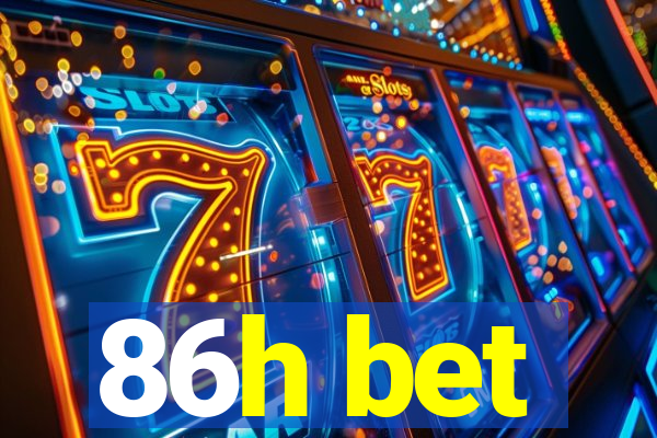 86h bet